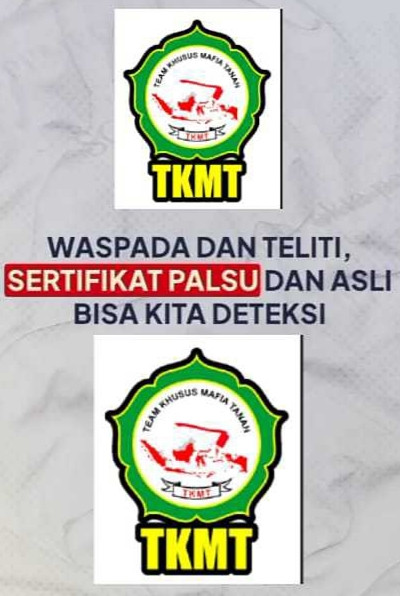 Team Khusus Mafia Tanah, (TKMT) :  Indikasi Modus Mafia Tanah Beragam.